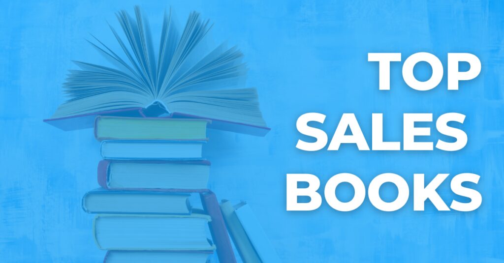 Top 9 Sales Books for SDRs, Revenue Leaders & More