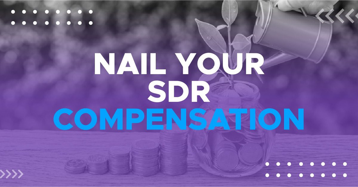 nail your sdr compensation