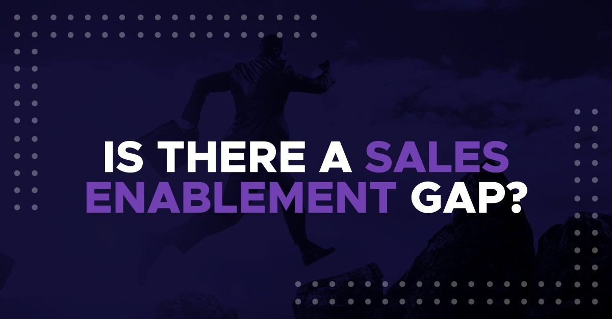 Minding the Sales Enablement Gap