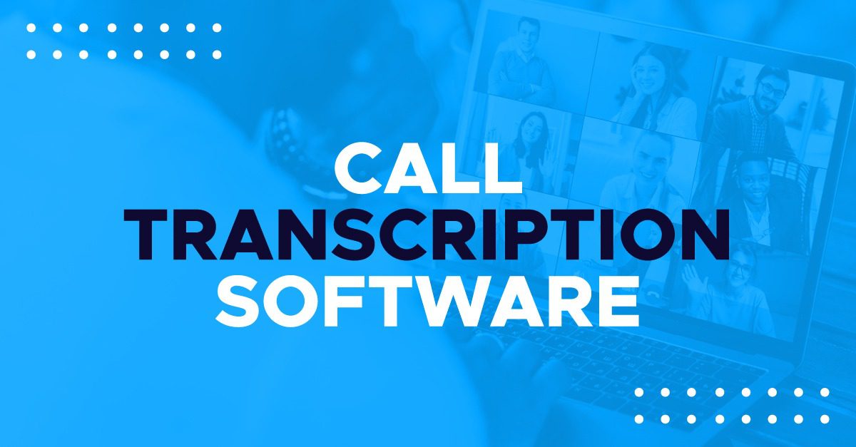 Call Transcription Software