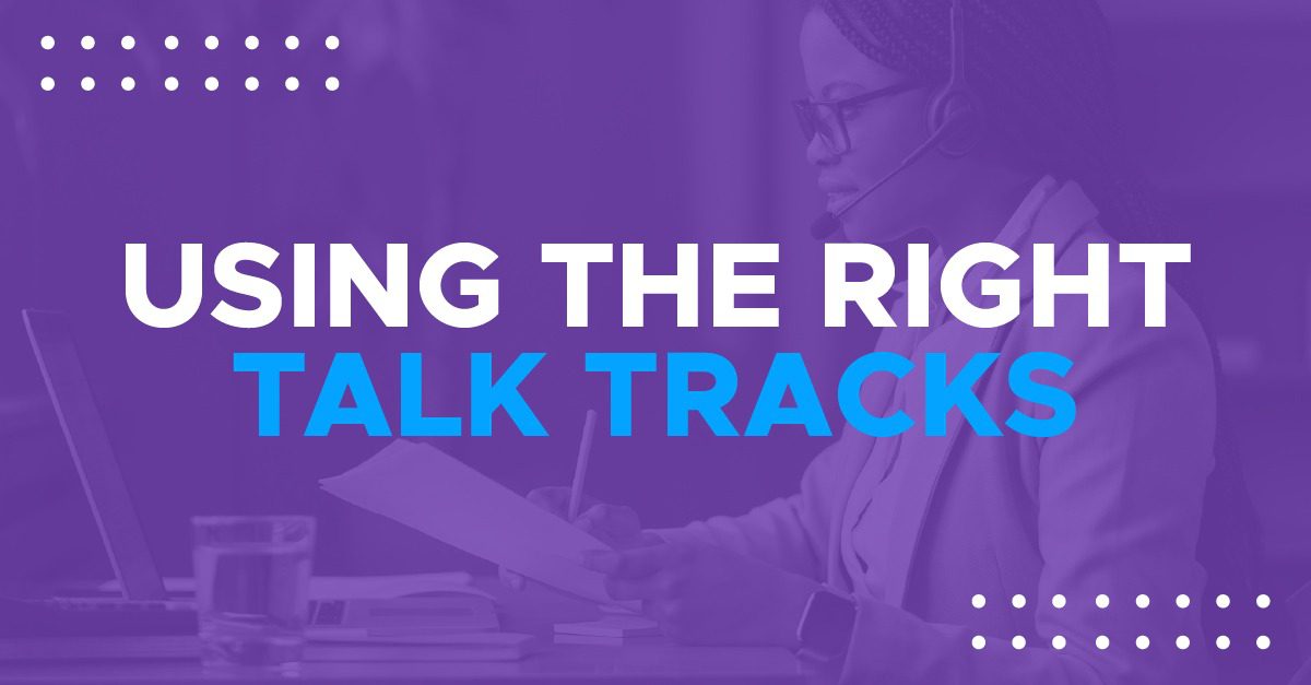 How to get your Team using the Right Sales Talk Tracks