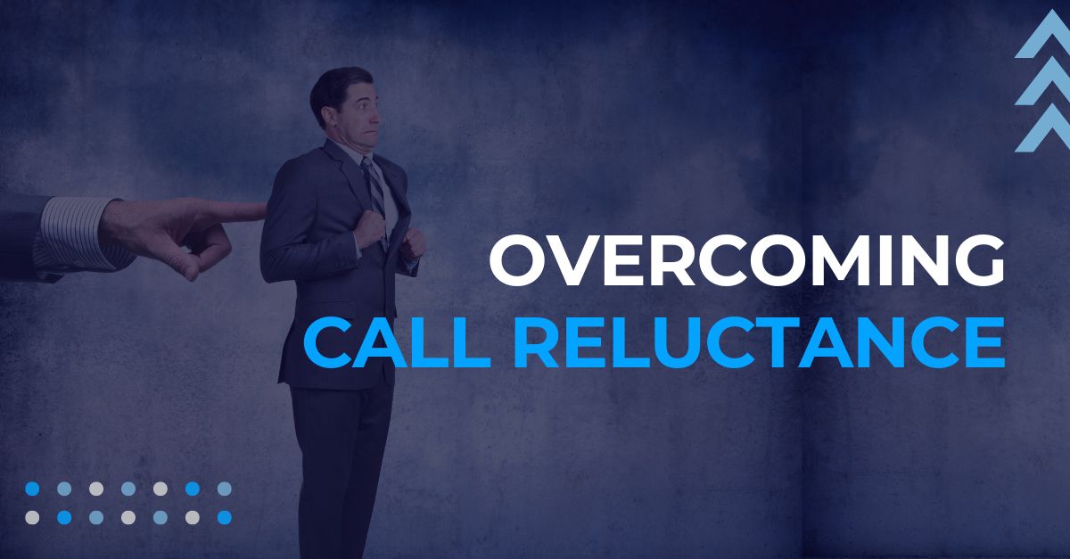 Overcoming Call Reluctance
