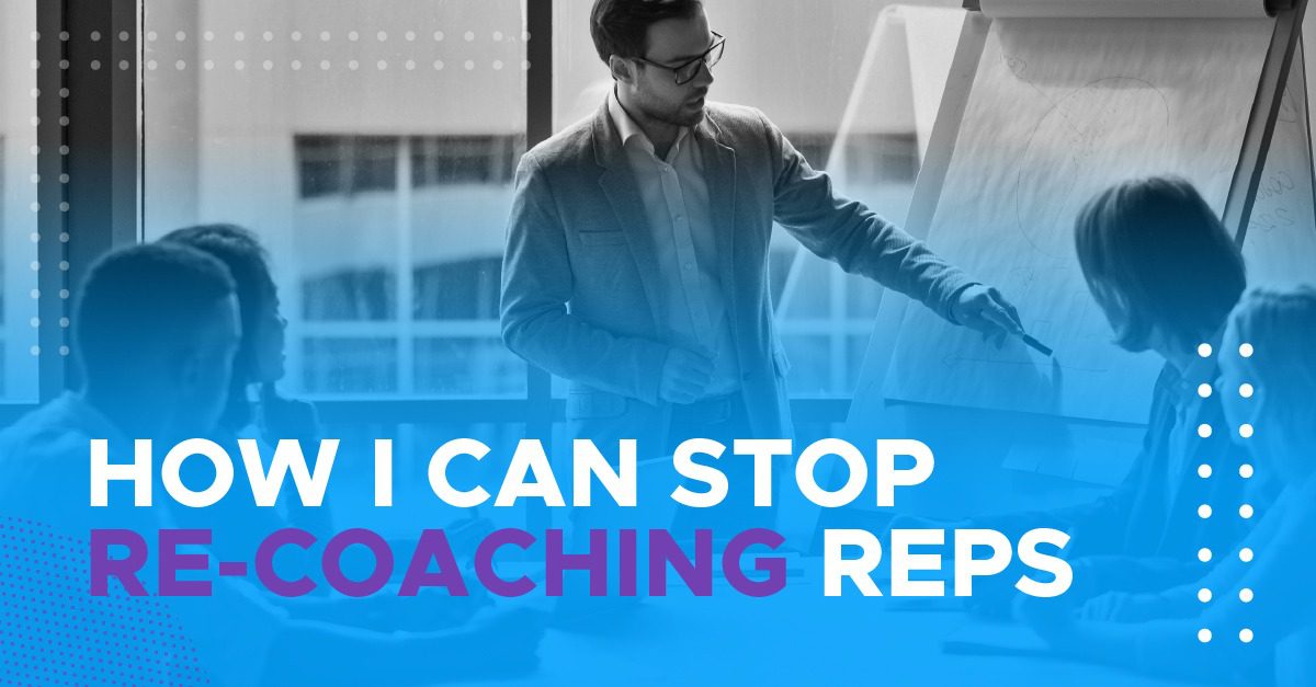 How sales coaching software can help me stop re-coaching reps