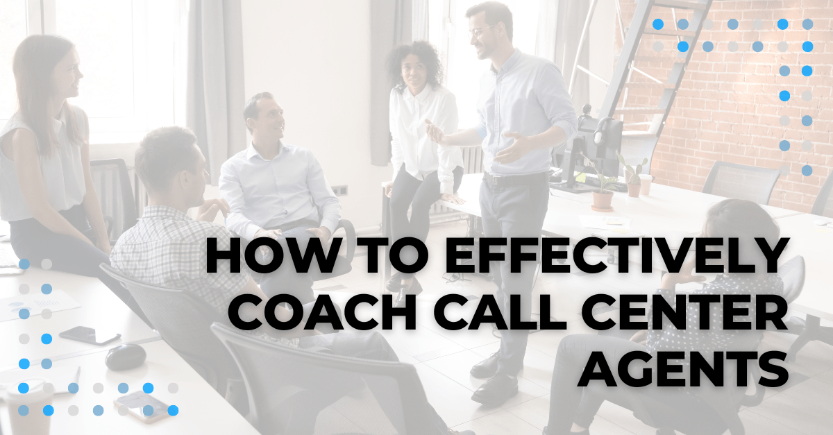 How to effectively coach call center agents