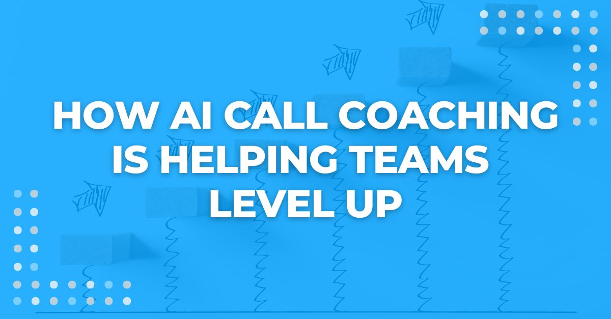How AI Call Coaching is Helping Teams Level Up