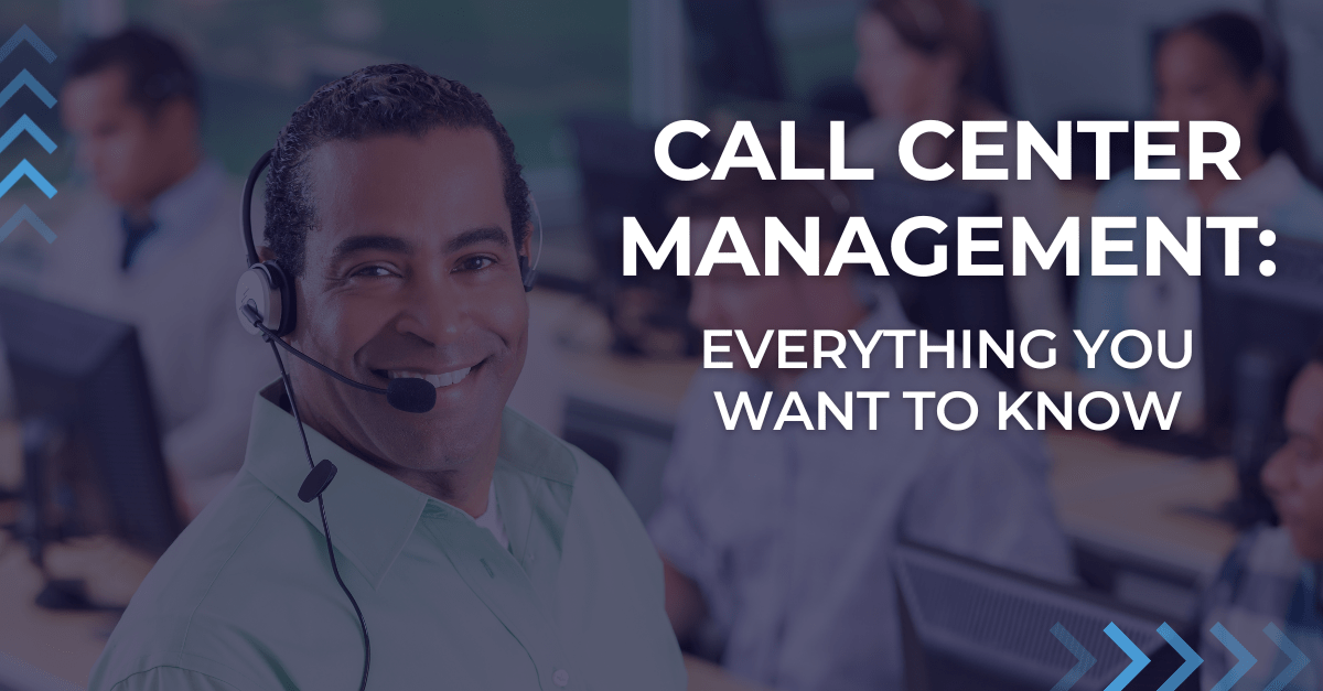 Call Center Management: Everything You Want to Know