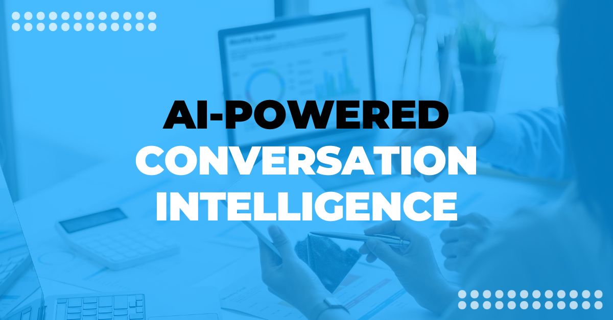 Make The Jump To AI-Powered Conversation Intelligence