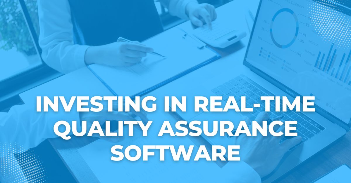Why Should Call Center Leaders Think About Investing In Real-Time Quality Assurance Software