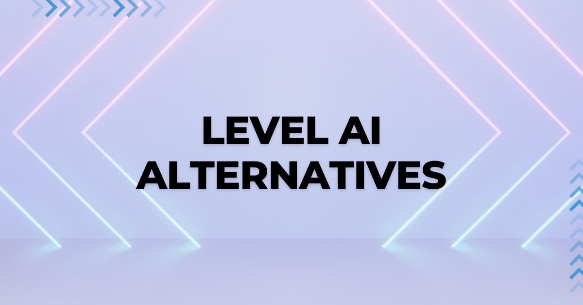 Top 4 Level AI Alternatives