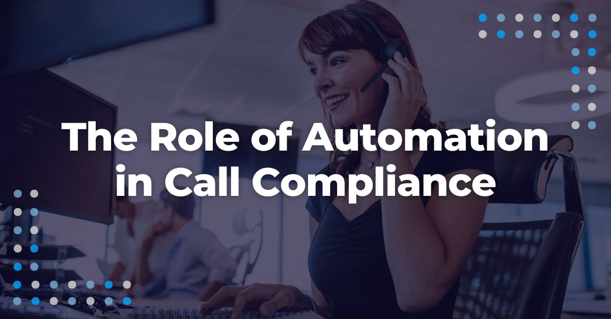 The Role of Automation in Call Compliance