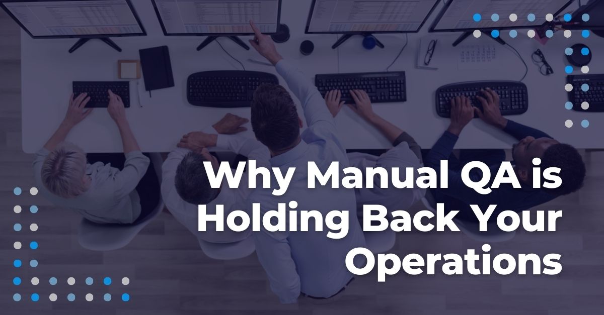 Why Manual QA is Holding Back Your Debt Collection Operations