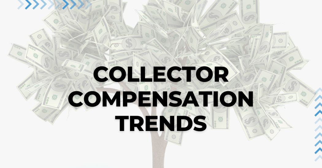 Collector Compensation Trends: What Actually Works