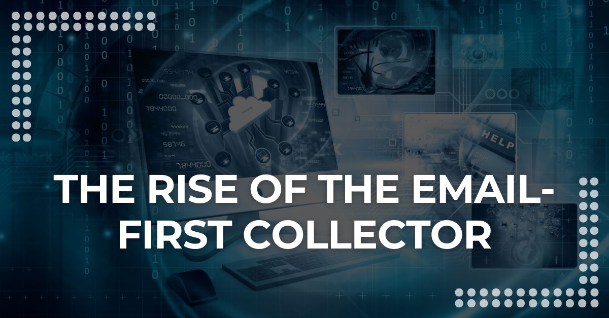 Digital Collections and the Rise of the Email-First Collector