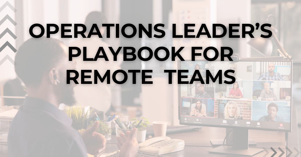 Operations Leader’s Playbook for Remote Contact Center Teams