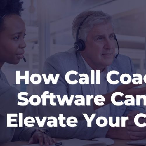 How Call Coaching Software Can Help Elevate Your Career