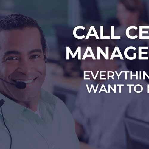 Call Center Management: Everything You Want to Know