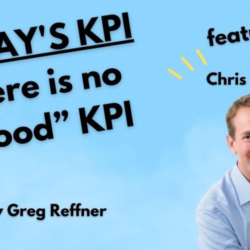 There Is No “Good” KPI with Chris Crosby