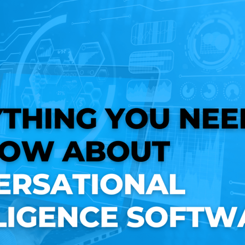 Everything You Need To Know About Conversational Intelligence Software