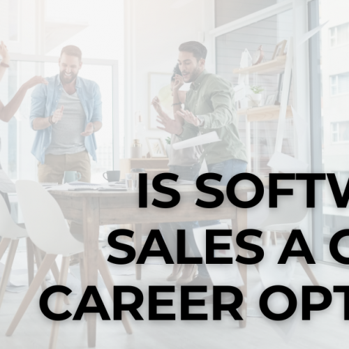 Is Software Sales a Good Career in 2023?