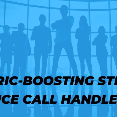 7 Metric-Boosting Steps to Reduce Call Handle Time