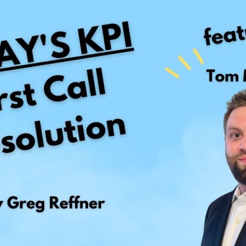 First Call Resolution with Tom Moskal