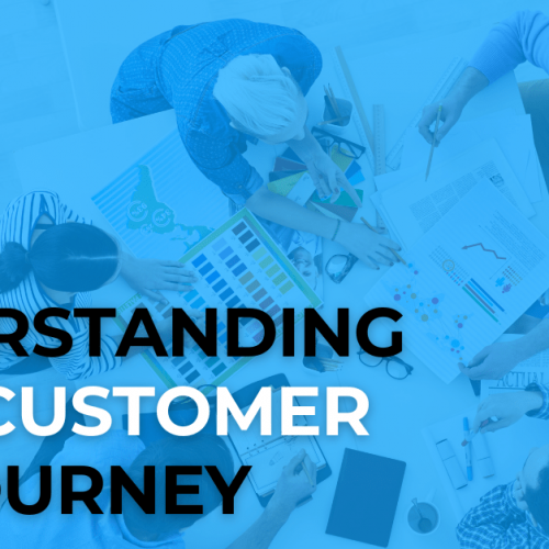 Understanding the Customer Journey